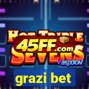 grazi bet